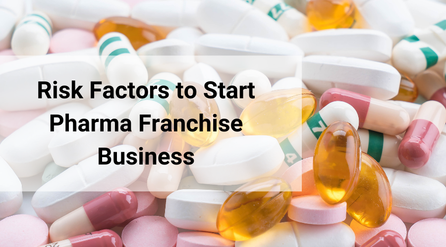 risk-Factors-to-start-pharma-franchise-business