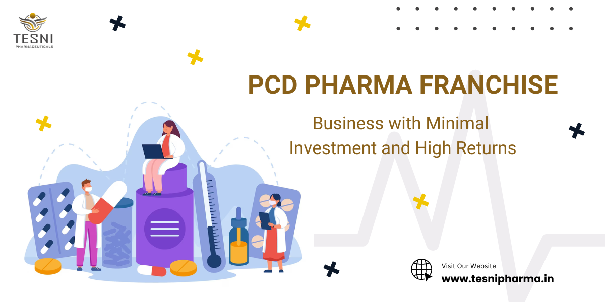 PCD Pharma Franchise - Business with Minimal Investment and High Returns