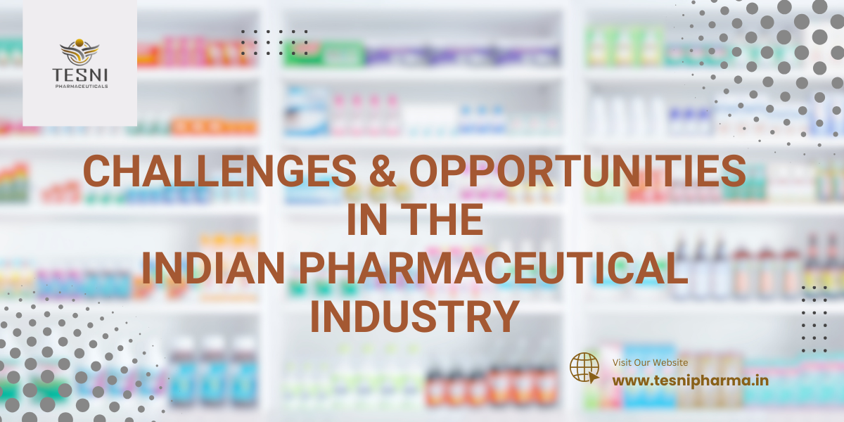 Challenges and Opportunities in the Indian Pharmaceutical Industry